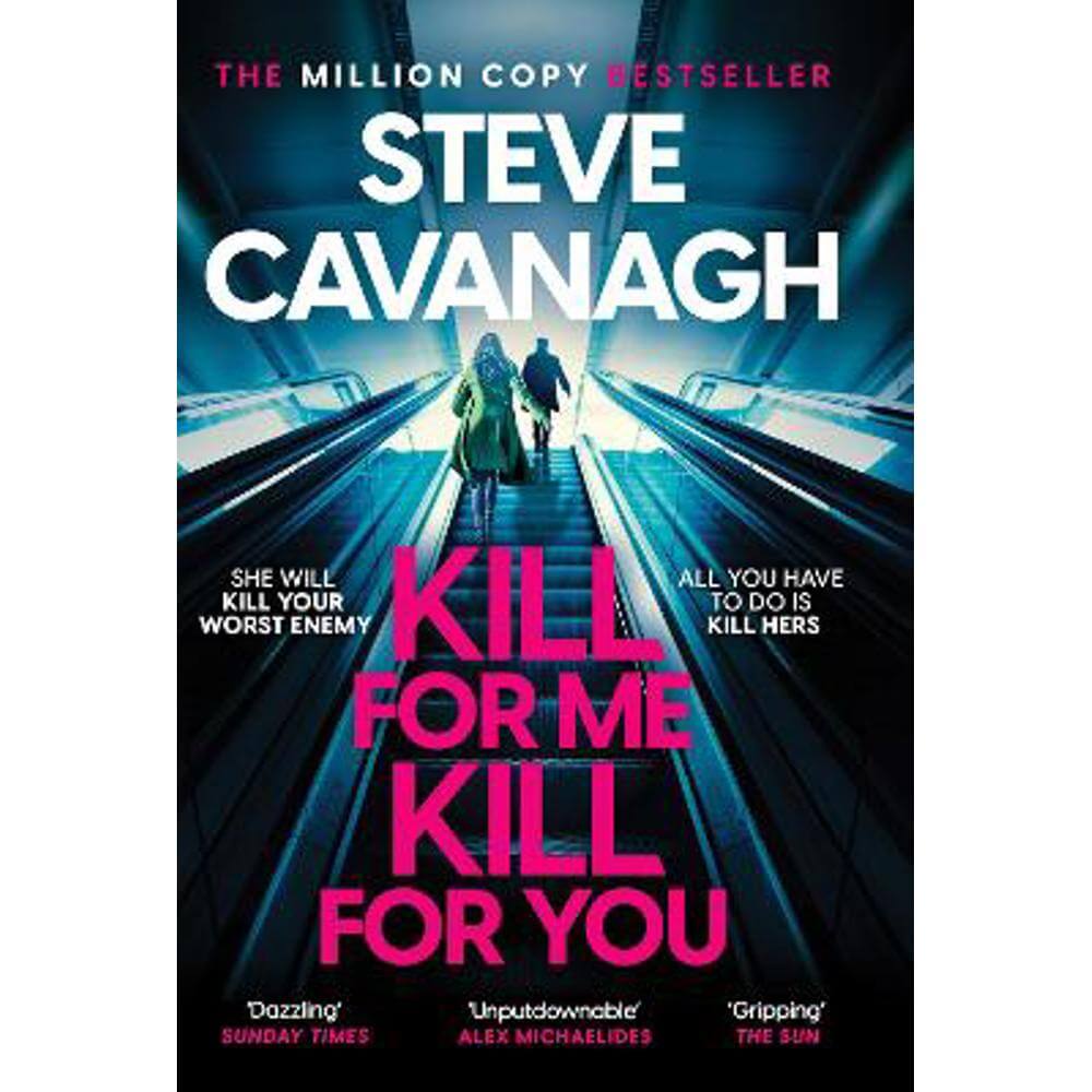 Kill For Me Kill For You: THE INSTANT TOP FIVE SUNDAY TIMES BESTSELLER (Paperback) - Steve Cavanagh